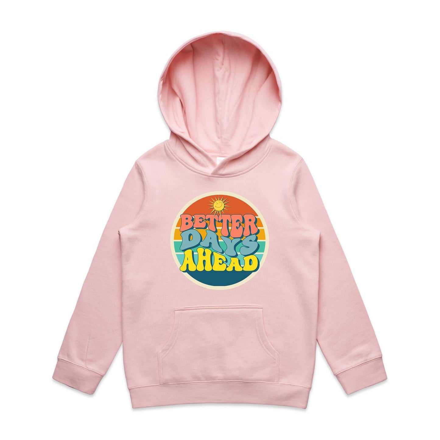 Better Days Ahead - Youth Supply Hood Pink Kids Hoodie Motivation Retro