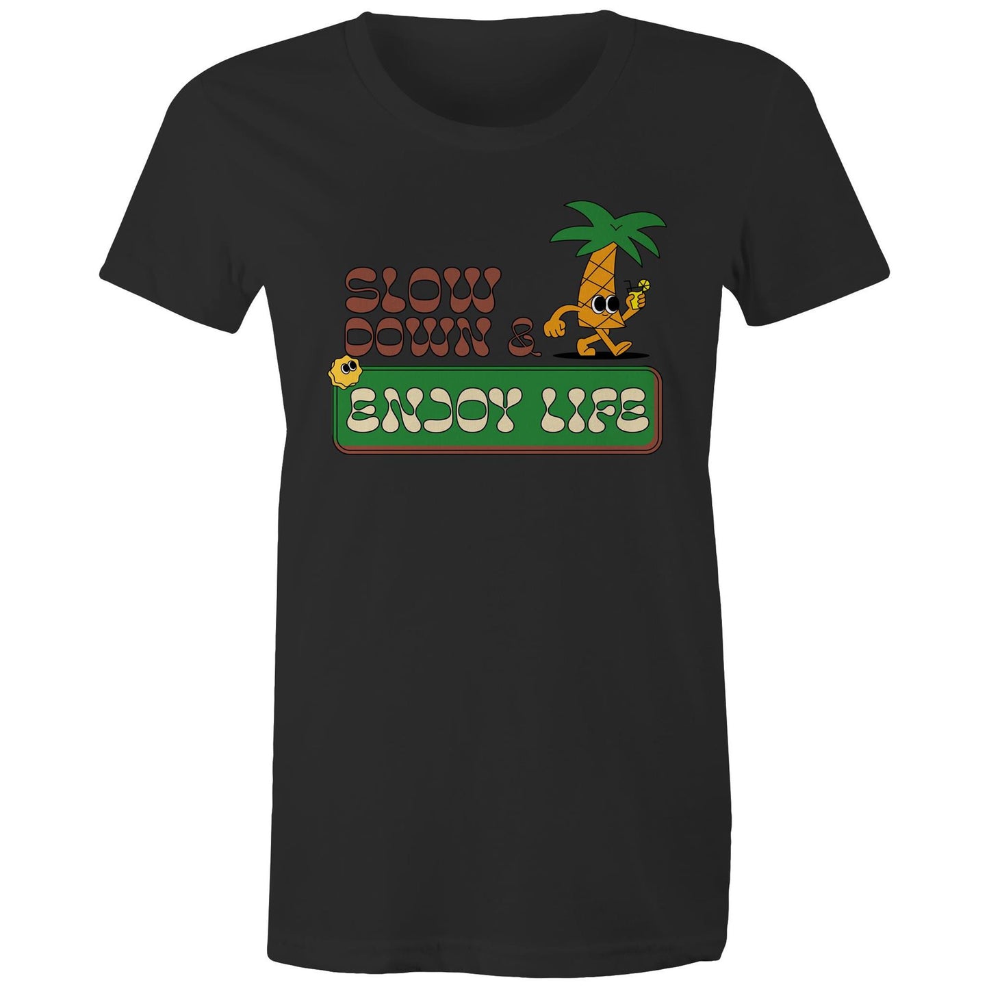 Slow Down And Enjoy Life - Womens T-shirt