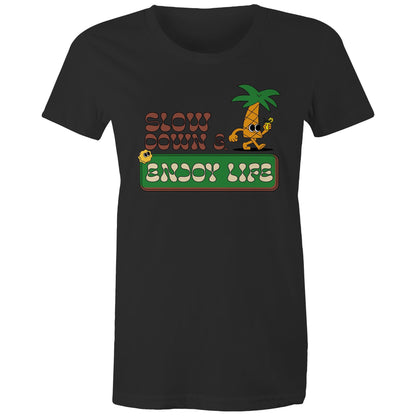 Slow Down And Enjoy Life - Womens T-shirt