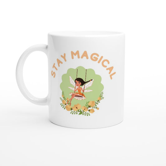 Stay Magical - White 11oz Ceramic Mug White 11oz Mug childrens cutekids fairy garden green motivation mythical positivity pretty swing wings