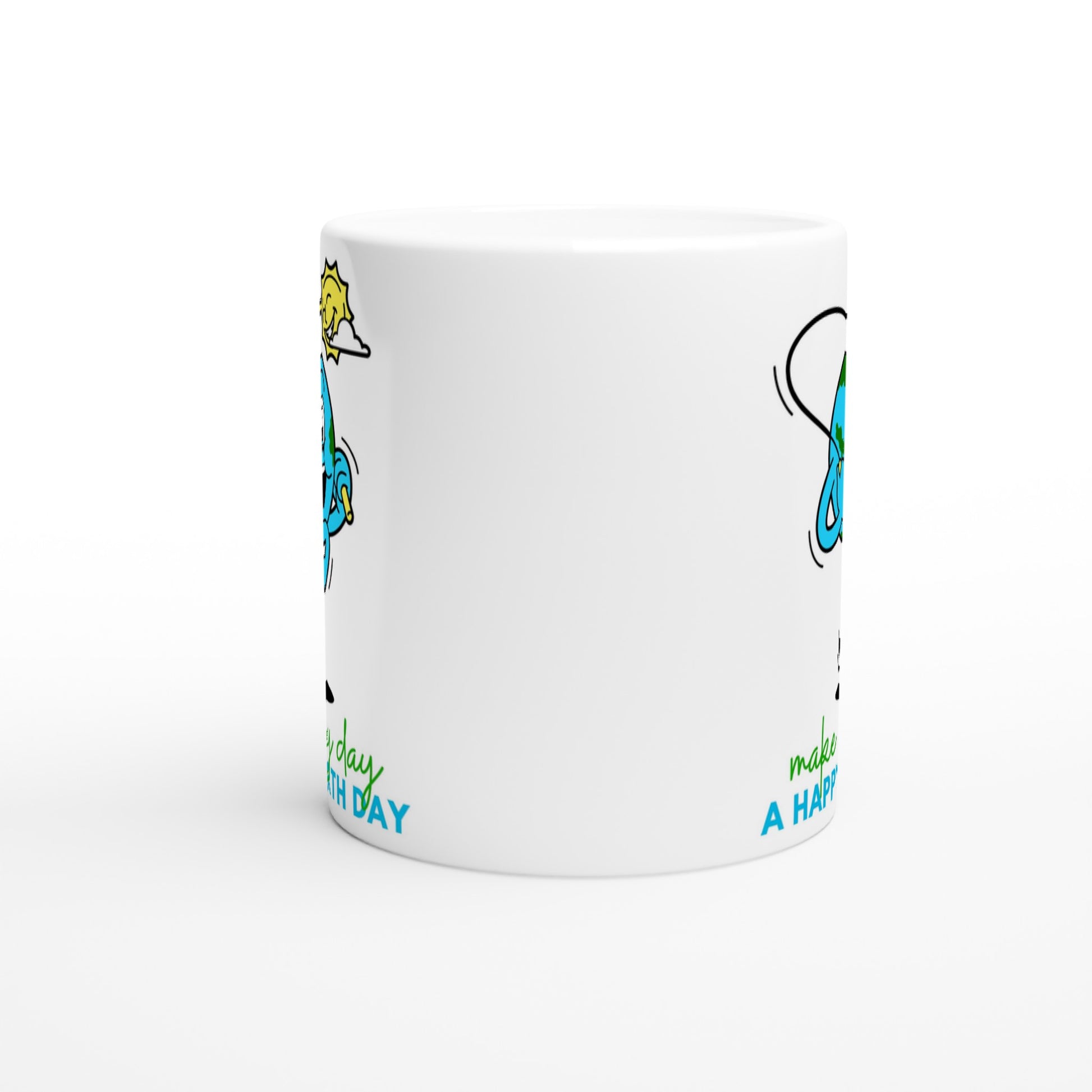 Make Every Day A Happy Earth Day - White 11oz Ceramic Mug White 11oz Mug Environment