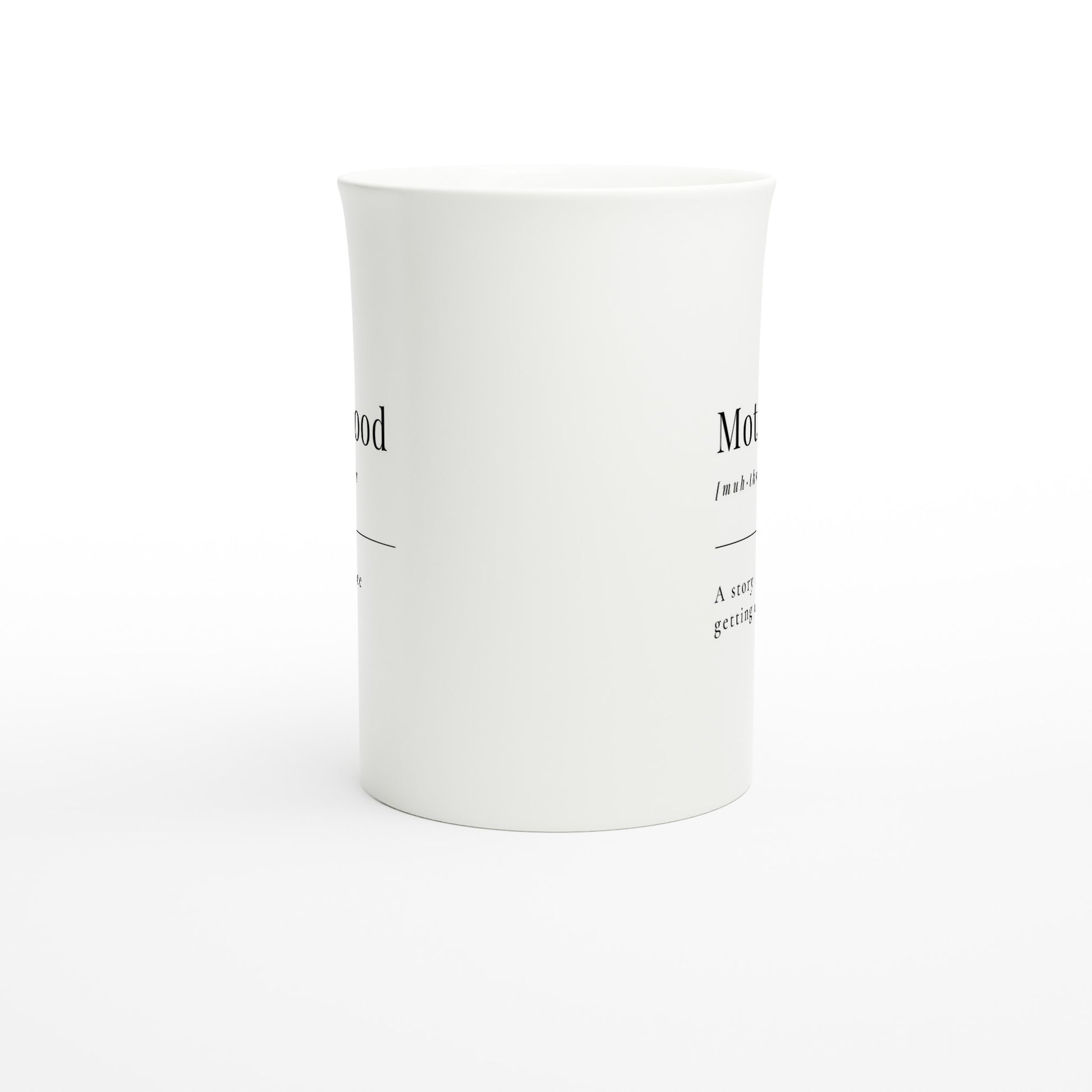 Motherhood Definition - White 10oz Porcelain Slim Mug Porcelain Mug Mum