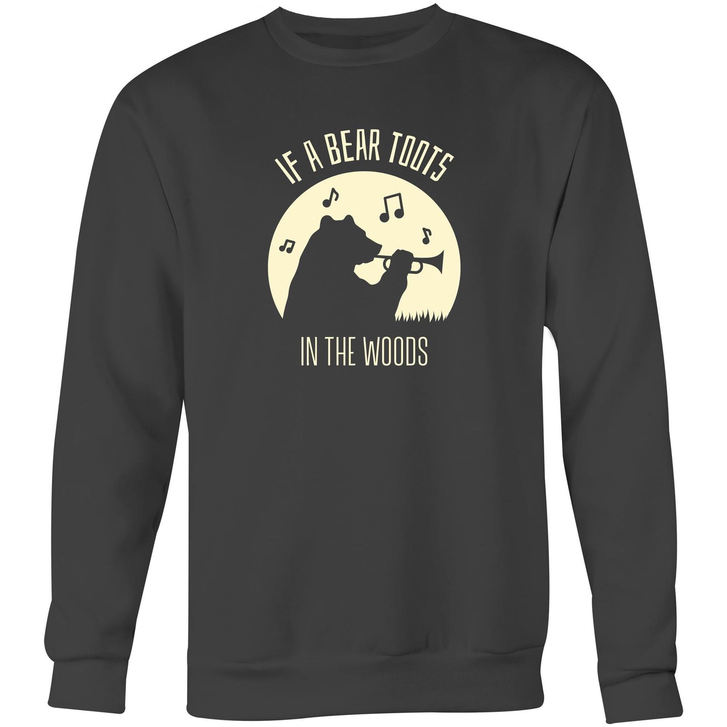 If A Bear Toots In The Woods, Trumpet Player - Crew Sweatshirt Coal Sweatshirt animal Music