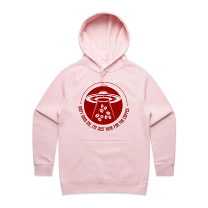 Don't Mind Me, I'm Just Here For The Coffee, Alien UFO - Women's Supply Hood Pink Womens Supply Hoodie Coffee Sci Fi