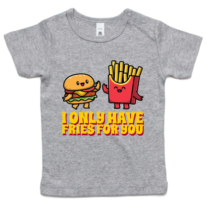 I Only Have Fries For You, Burger And Fries - Baby T-shirt Grey Marle Baby T-shirt