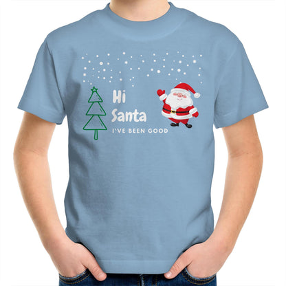 Hi Santa, I've Been Good - Kids Youth T-Shirt