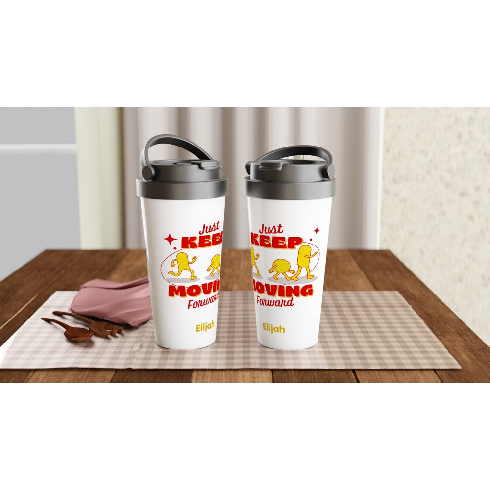 Just Keep Moving Forward - White 15oz Stainless Steel Travel Mug Travel Mug Globally Fulfilled