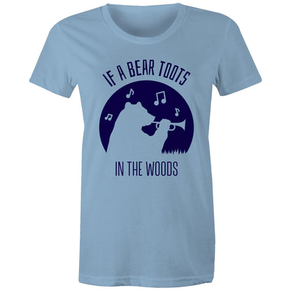 If A Bear Toots In The Woods, Trumpet Player - Womens T-shirt