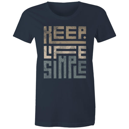 Keep Life Simple - Womens T-shirt