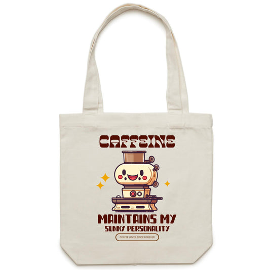 Caffeine Maintains My Sunny Personality - Canvas Tote Bag