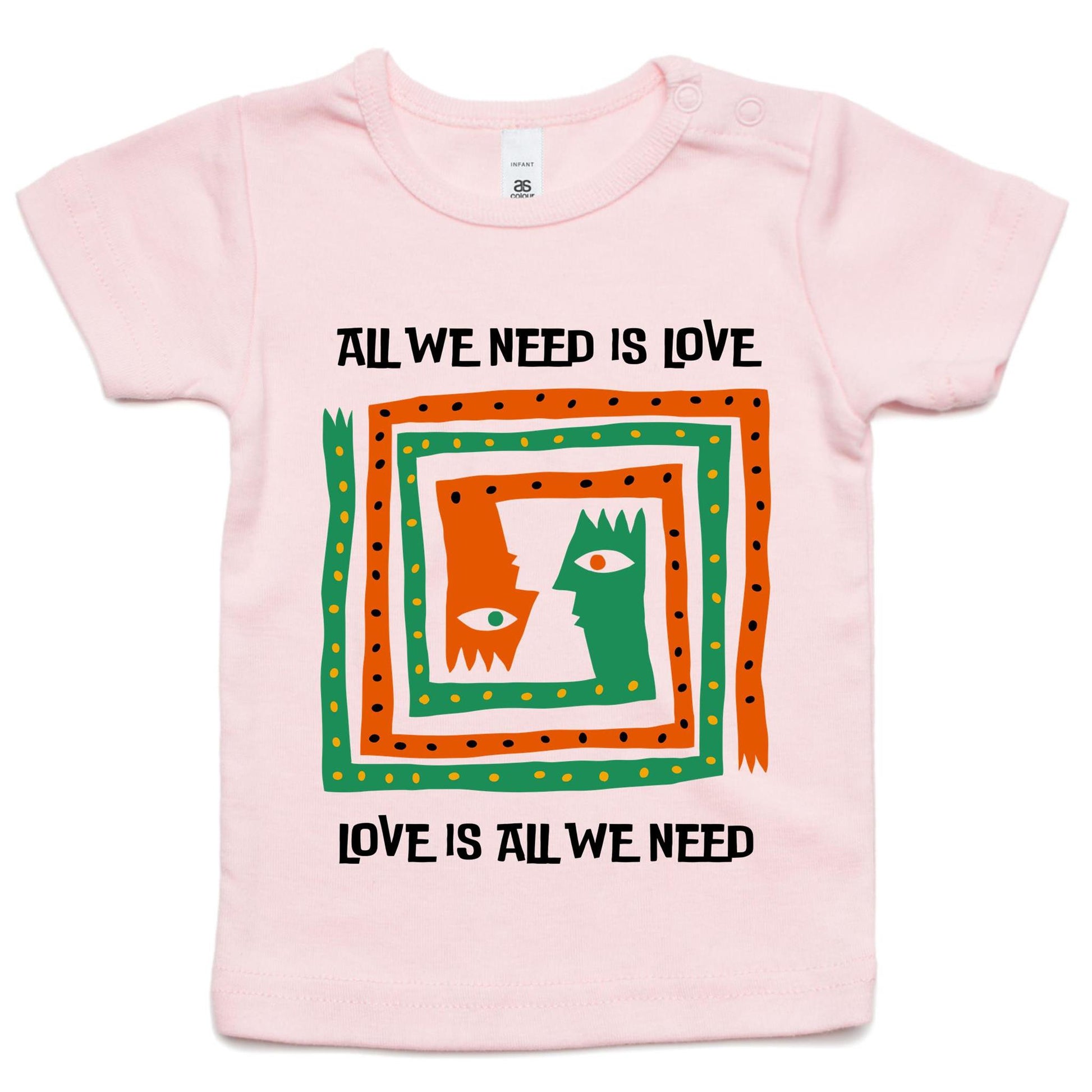 All We Need Is Love - Baby T-shirt Pink Baby T-shirt