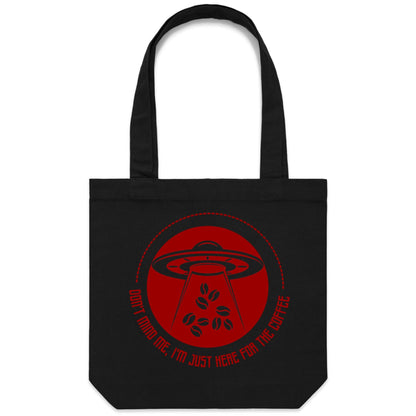 I'm Just Here For The Coffee, UFO - Canvas Tote Bag Black One Size Tote Bag Printed In Australia