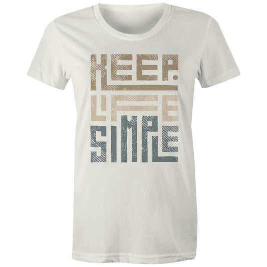 Keep Life Simple - Womens T-shirt