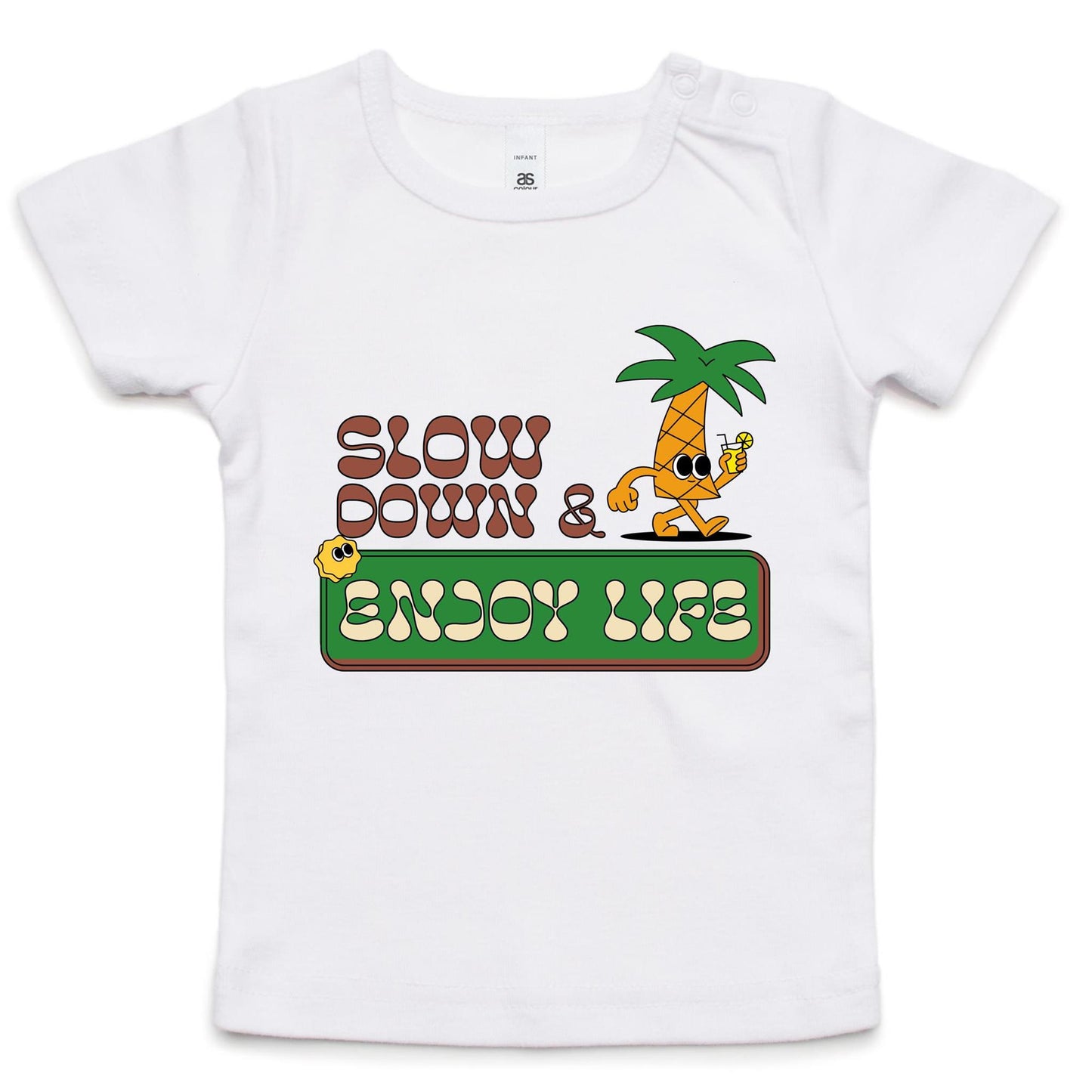 Slow Down And Enjoy Life - Baby T-shirt