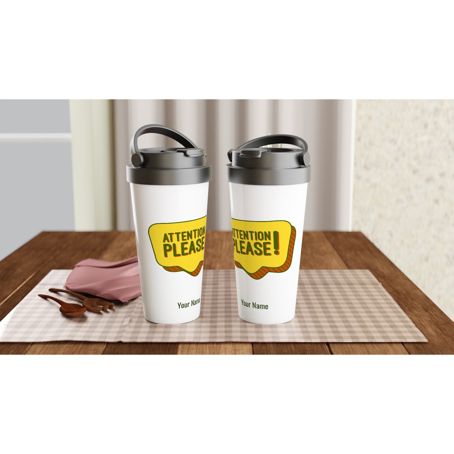 Personalised - Attention Please! - White 15oz Stainless Steel Travel Mug Personalised Travel Mug Funny