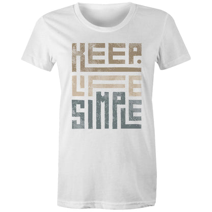 Keep Life Simple - Womens T-shirt White Womens T-shirt Positivity Printed In Australia