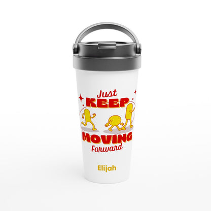 Just Keep Moving Forward - White 15oz Stainless Steel Travel Mug Default Title Travel Mug Globally Fulfilled