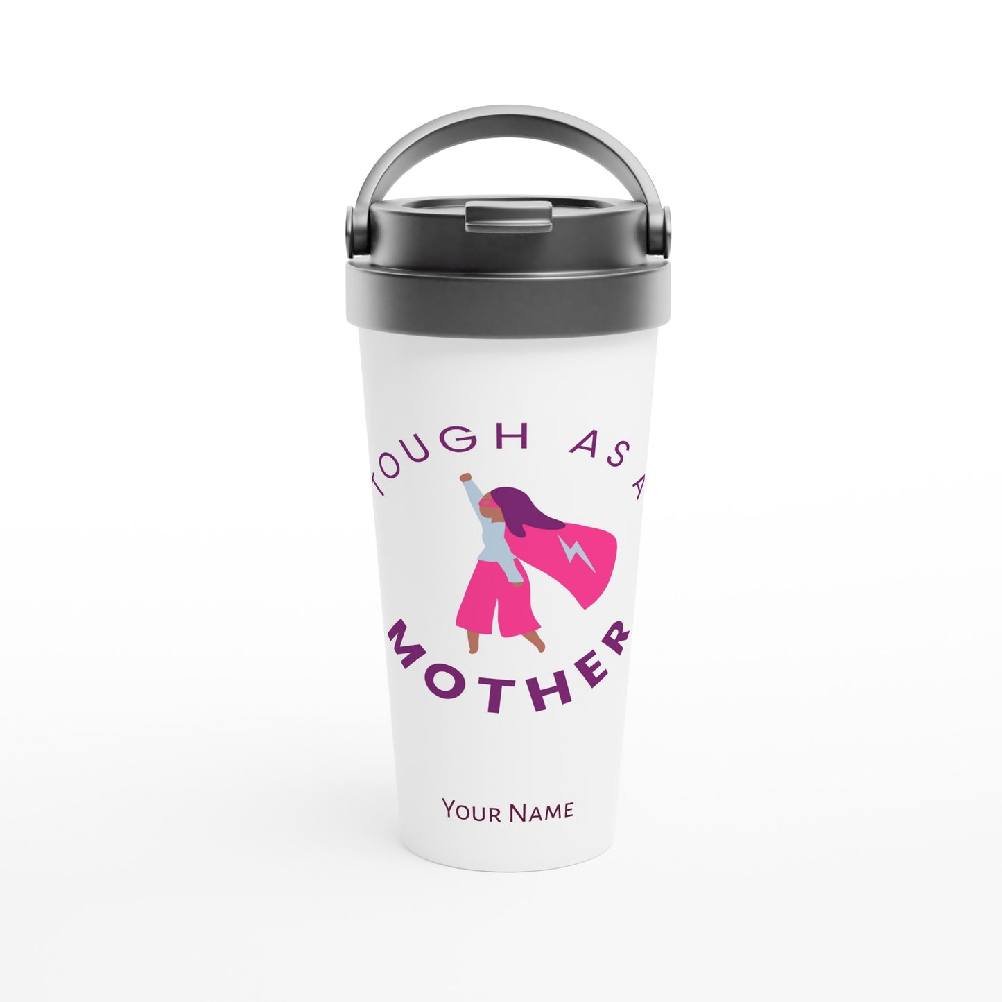 Personalised - Tough As A Mother - White 15oz Stainless Steel Travel Mug Default Title Personalised Travel Mug mum