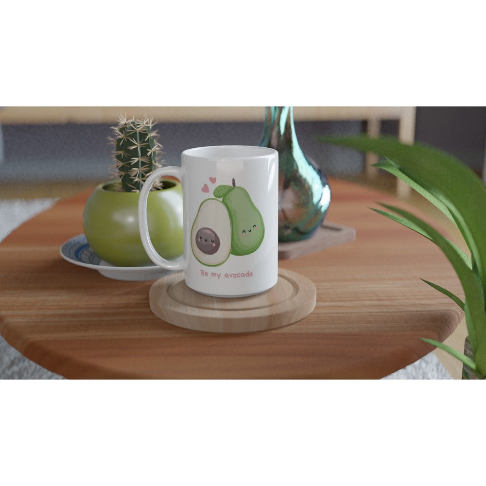 Be My Avocado - White 15oz Ceramic Mug 15 oz Mug Globally Fulfilled