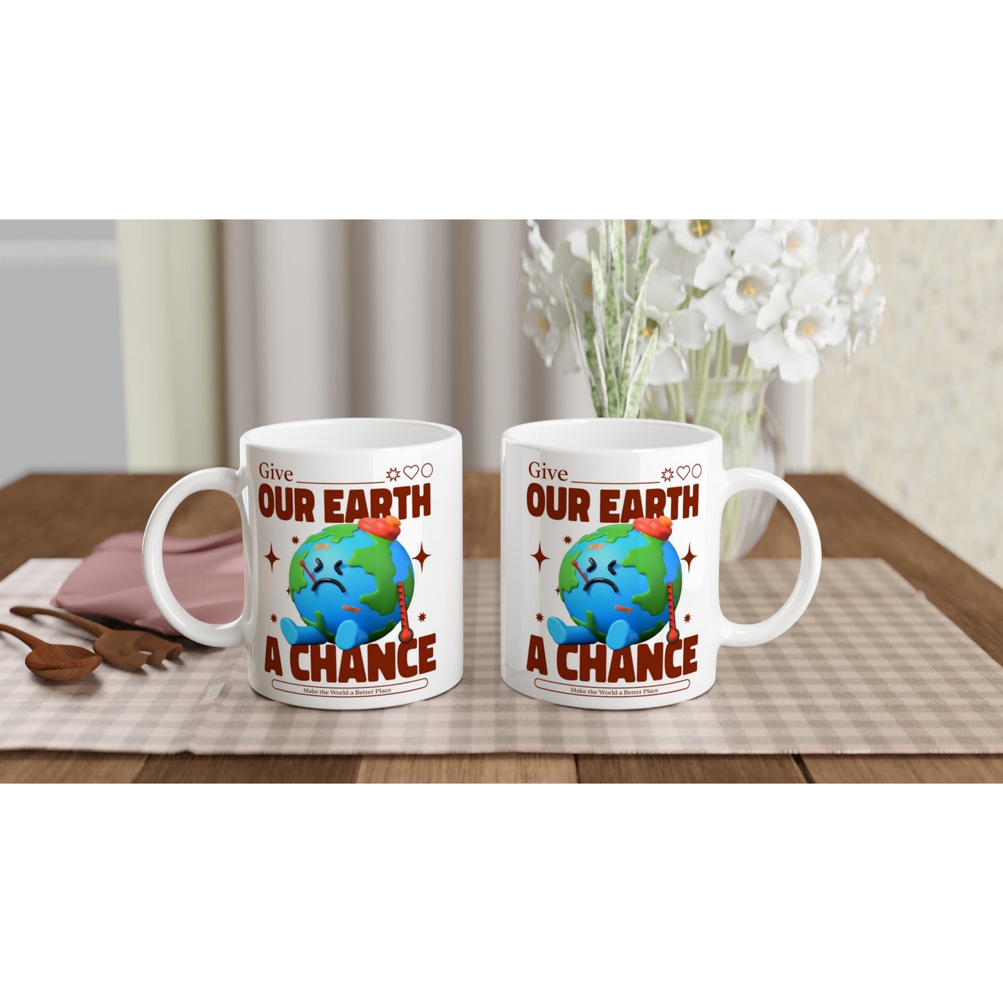 Give Our Earth A Chance - White 11oz Ceramic Mug White 11oz Mug Environment