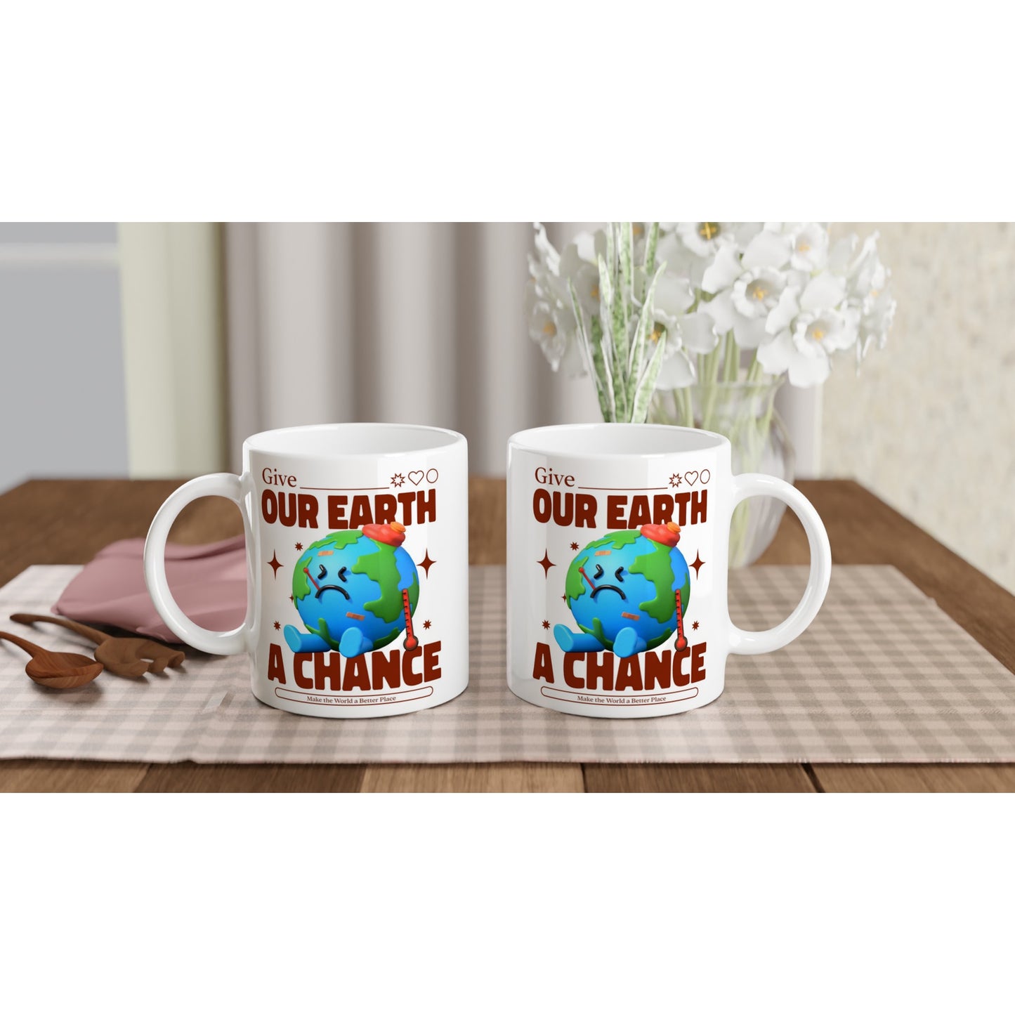 Give Our Earth A Chance - White 11oz Ceramic Mug White 11oz Mug Environment Globally Fulfilled