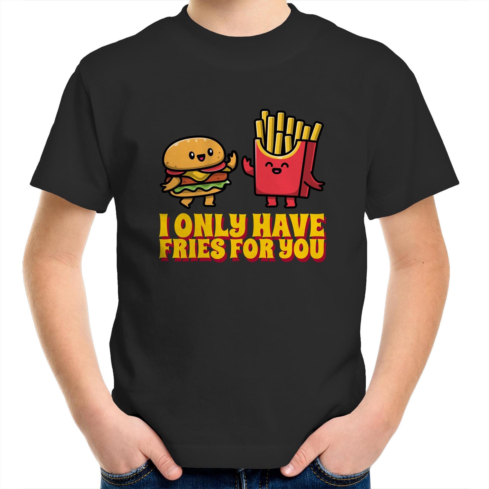 I Only Have Fries For You, Burger And Fries - Kids Youth T-Shirt Black Kids Youth T-shirt