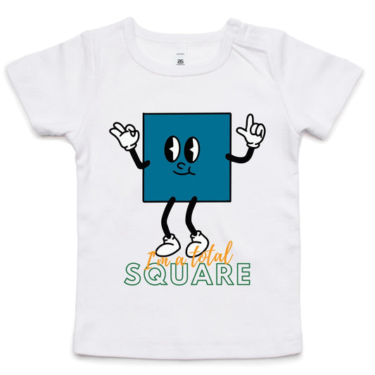 I'm A Total Square, Maths - Baby T-shirt White Baby T-shirt Maths Printed In Australia