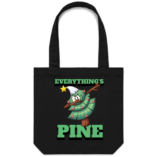 Everything's Pine, Christmas - Canvas Tote Bag