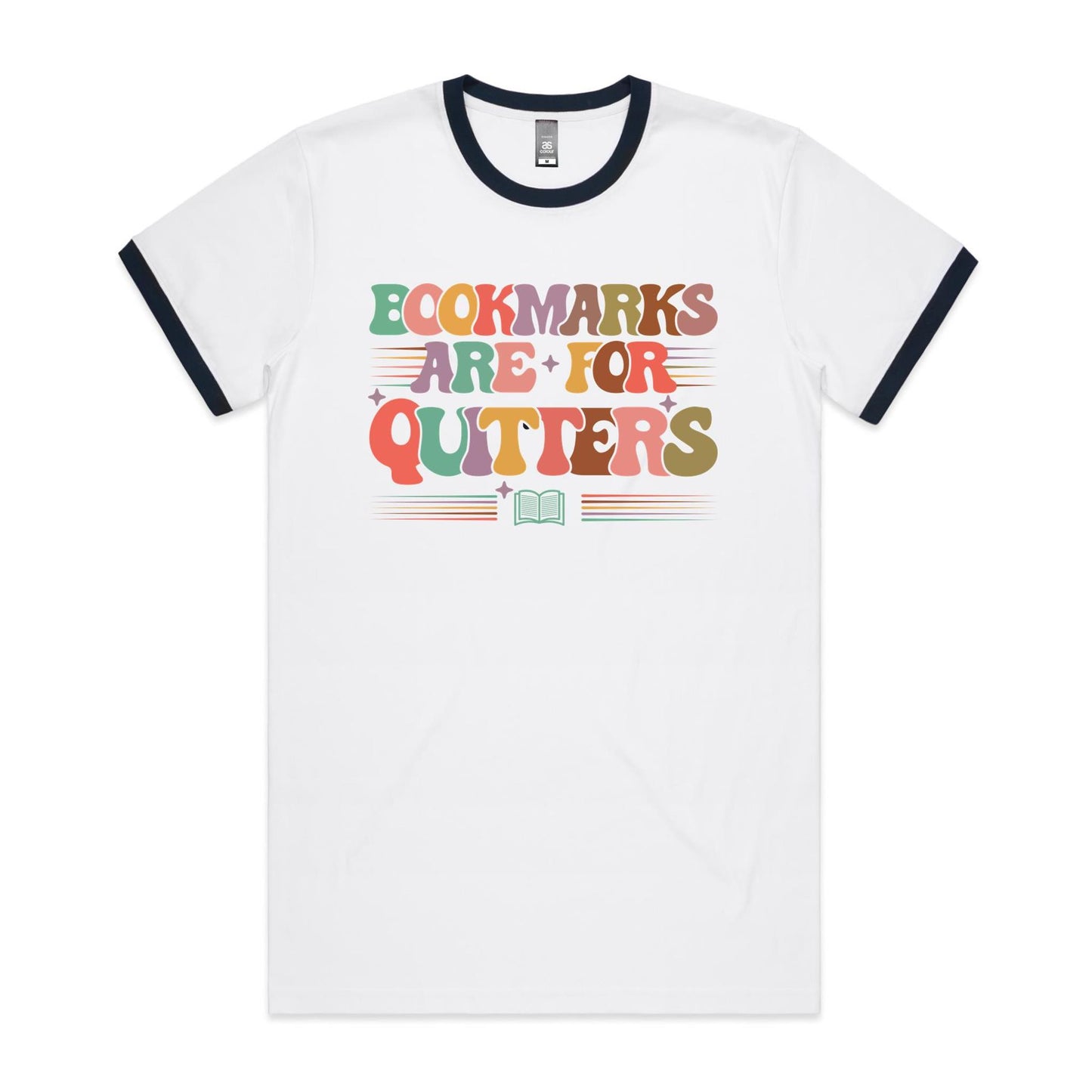 Bookmarks Are For Quitters - Staple Ringer Tee