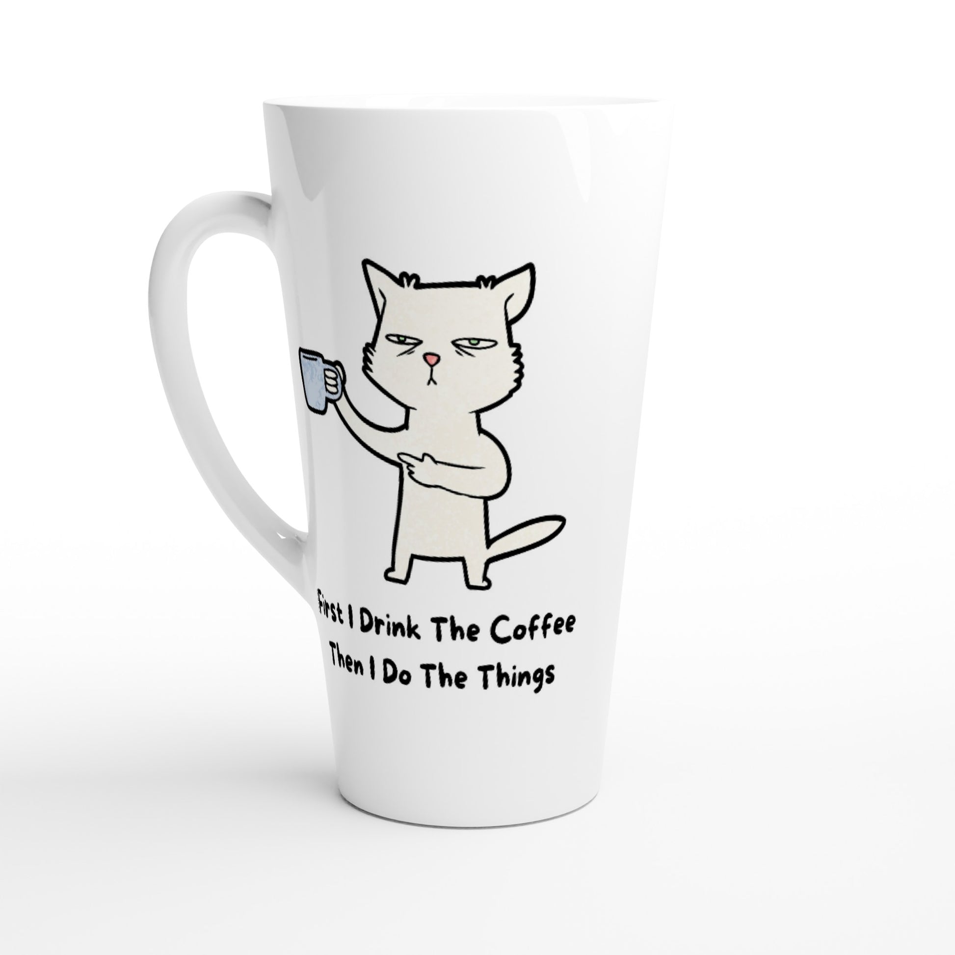 First I Drink The Coffee, Then I Do The Things, Cat - White Latte 17oz Ceramic Mug Default Title Latte Mug animal Coffee Globally Fulfilled