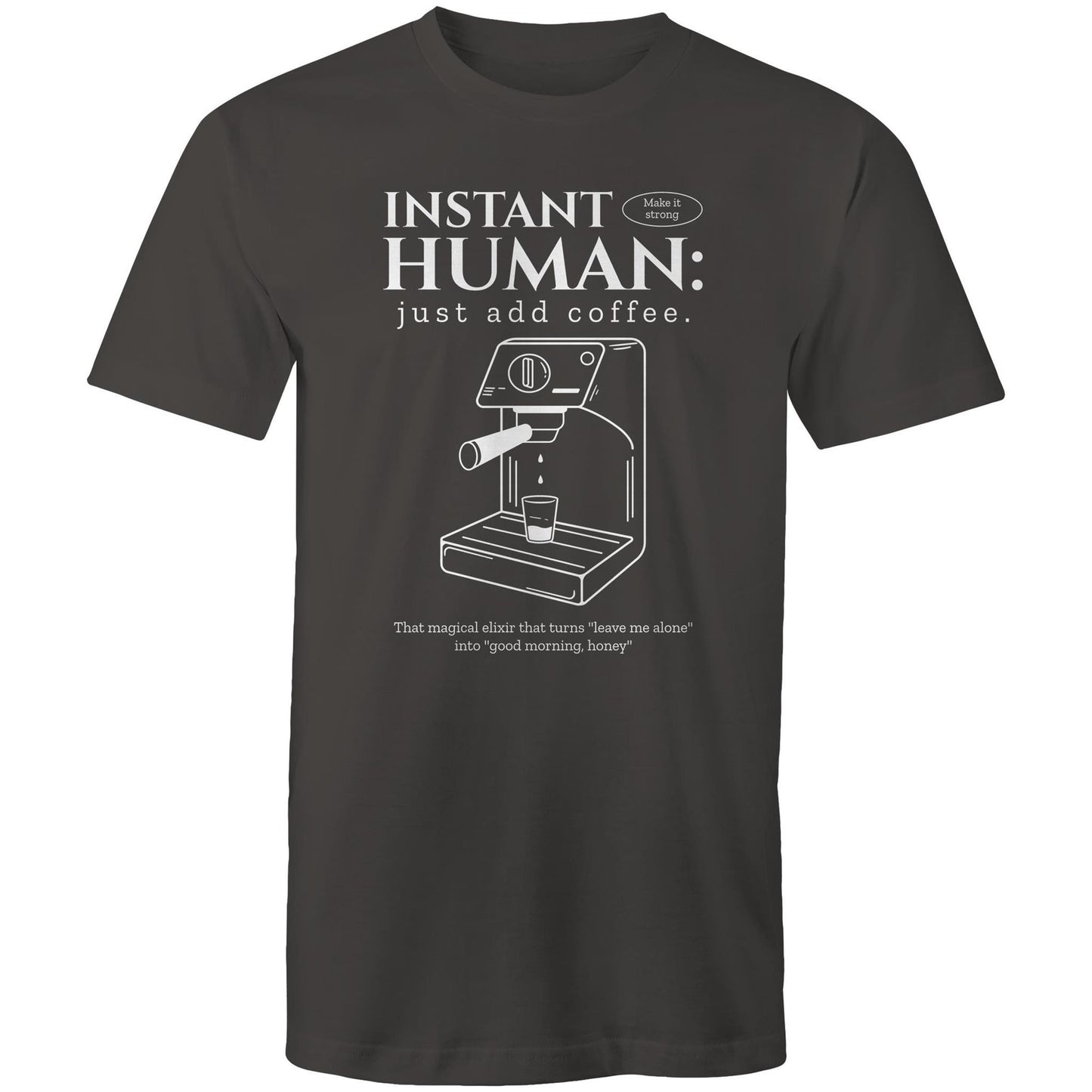Instant Human Just Add Coffee - Mens T-Shirt Charcoal Mens T-shirt Coffee