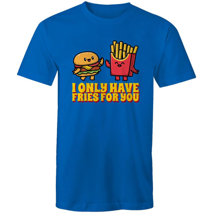 I Only Have Fries For You, Hamburger And Fries - Mens T-Shirt Bright Royal Mens T-shirt Food Printed In Australia