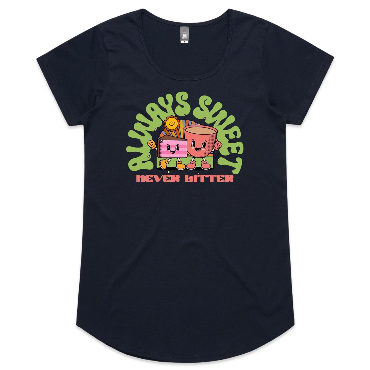 Always Sweet, Never Bitter, Coffee And Cake - Womens Scoop Neck T-Shirt