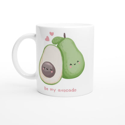 Be My Avocado - White 11oz Ceramic Mug White 11oz Mug food Globally Fulfilled love