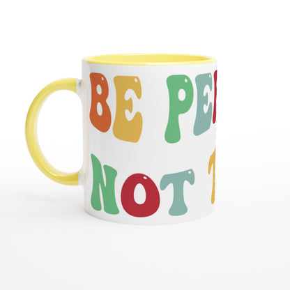 Be Perfect? Not Today - White 11oz Ceramic Mug with Colour Inside Colour 11oz Mug Globally Fulfilled Motivation Positivity