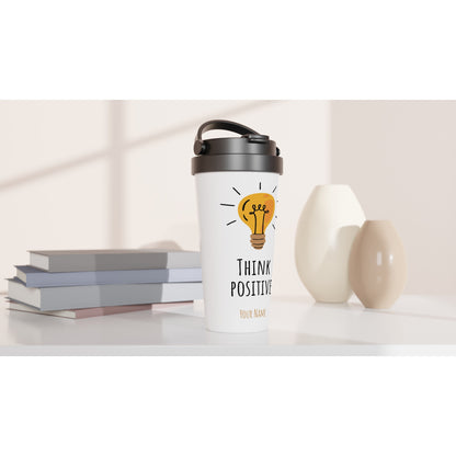 Personalised - Think Positive - White 15oz Stainless Steel Travel Mug Personalised Travel Mug positivity