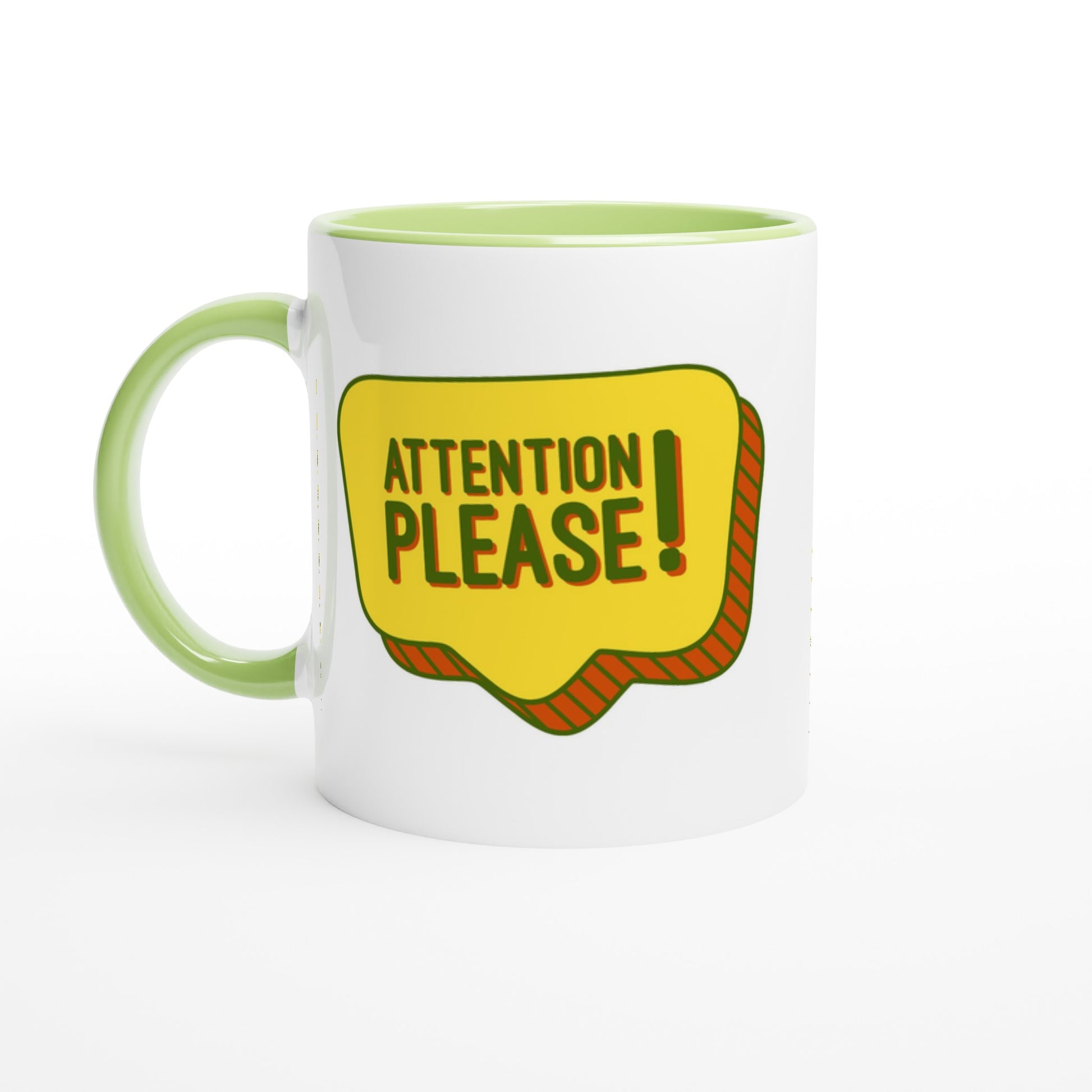 Attention Please! - White 11oz Ceramic Mug with Colour Inside Ceramic Green Colour 11oz Mug Funny Globally Fulfilled