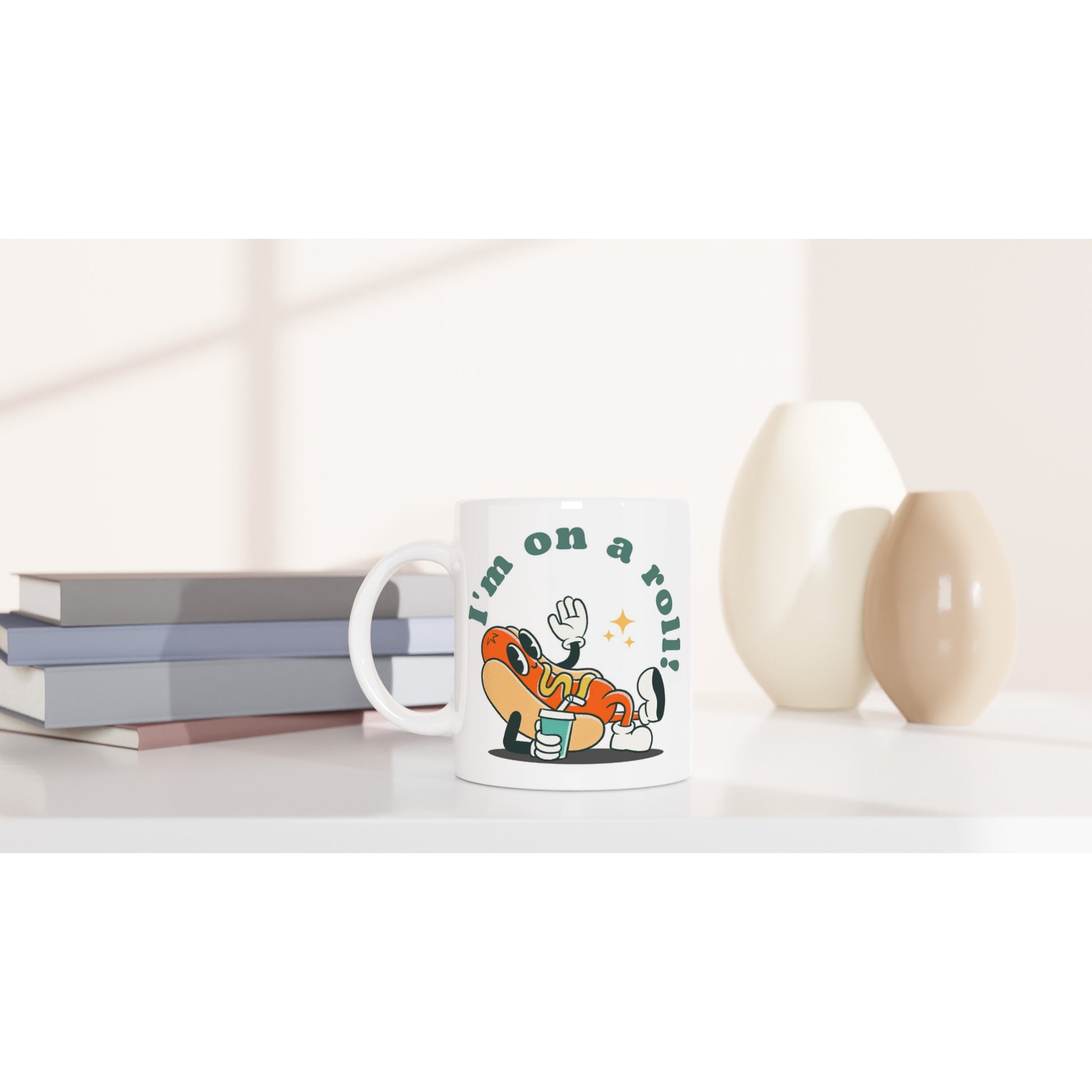 Hot Dog, I'm On A Roll - White 11oz Ceramic Mug White 11oz Mug food Globally Fulfilled Retro