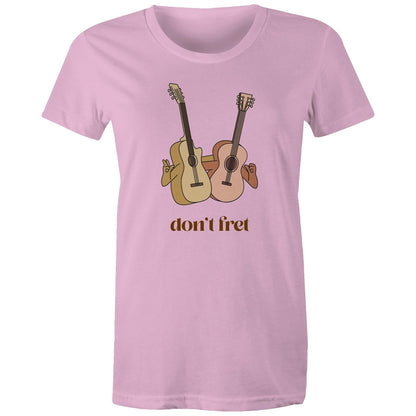 Don't Fret, Guitars - Womens T-shirt