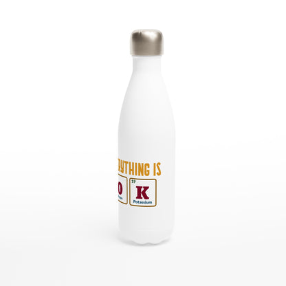 Everything Is OK, Periodic Table - White 17oz Stainless Steel Water Bottle White Water Bottle Science