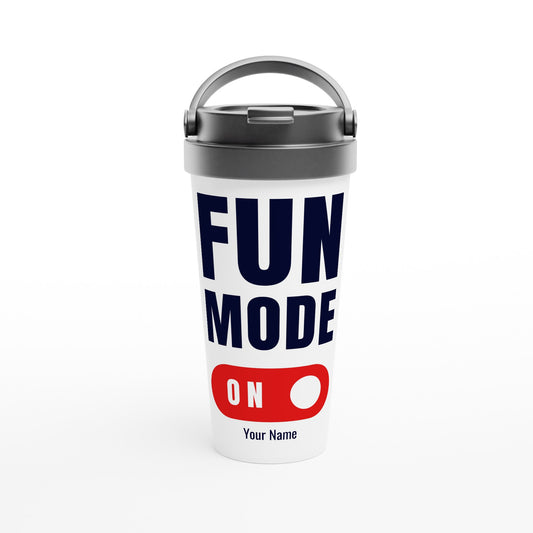 Personalised - Fun Mode On - White 15oz Stainless Steel Travel Mug Default Title Personalised Travel Mug coffee