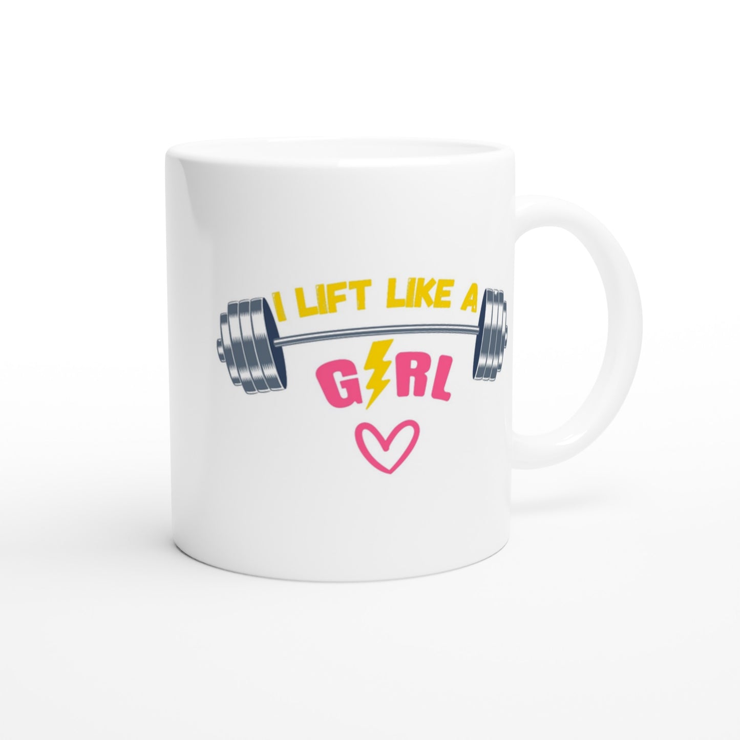 I Lift Like A Girl - White 11oz Ceramic Mug White 11oz Mug Fitness Globally Fulfilled