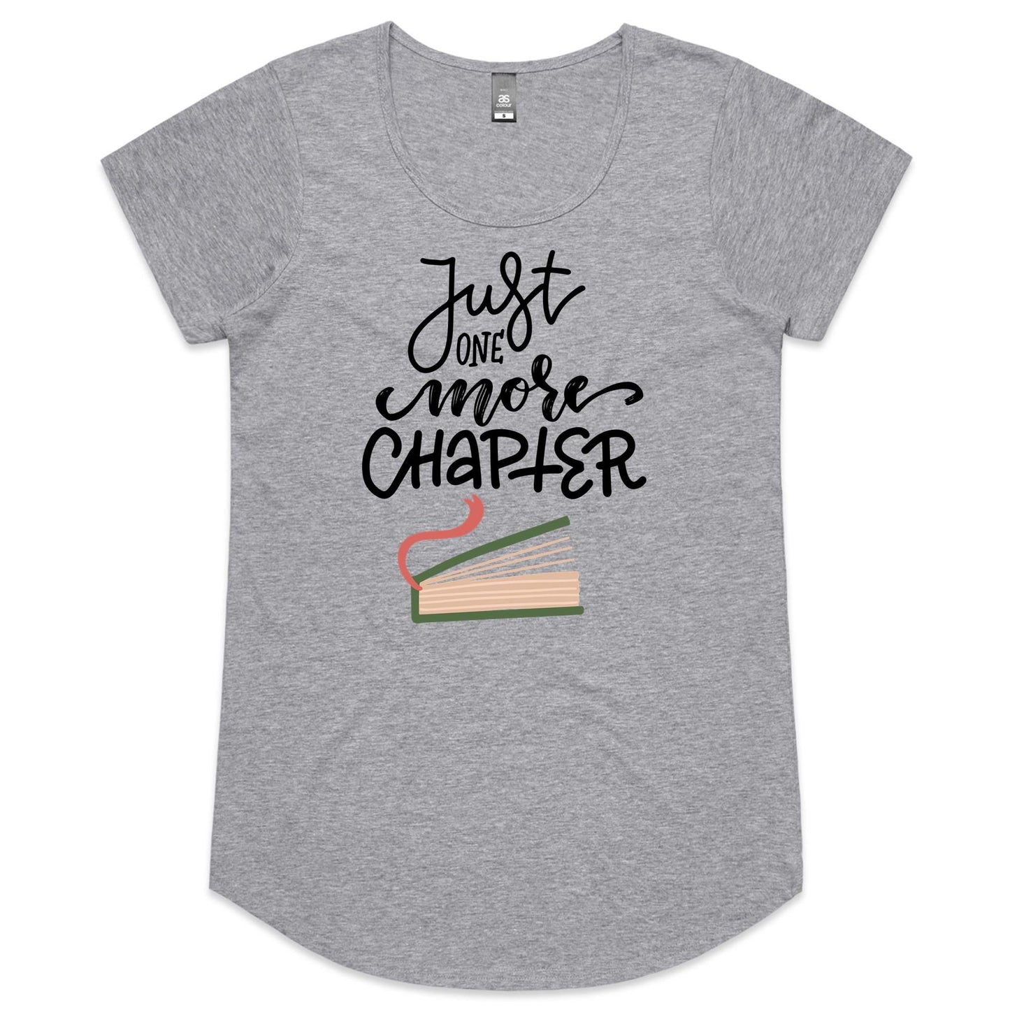 Just One More Chapter - Womens Scoop Neck T-Shirt