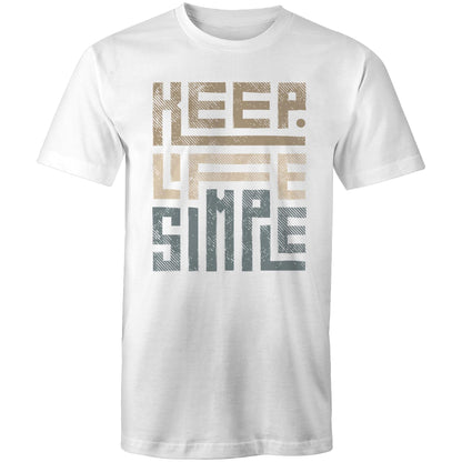 Keep Life Simple - Mens T-Shirt