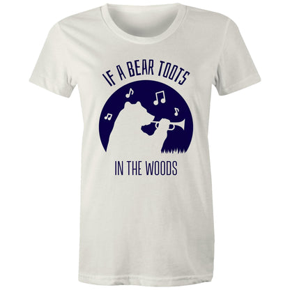 If A Bear Toots In The Woods, Trumpet Player - Womens T-shirt