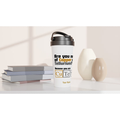 Personalised - You Are Cute, Periodic Table - White 15oz Stainless Steel Travel Mug Personalised Travel Mug Science