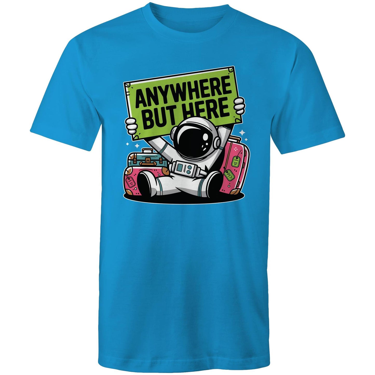 Astronaut, Anywhere But Here - Mens T-Shirt