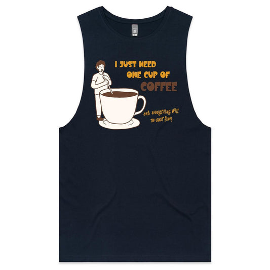 I Just Need One Cup Of Coffee - Mens Tank Top Tee Navy Mens Tank Tee