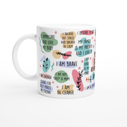 Mum Daily Affirmations - White 11oz Ceramic Mug Default Title White 11oz Mug Globally Fulfilled Mum