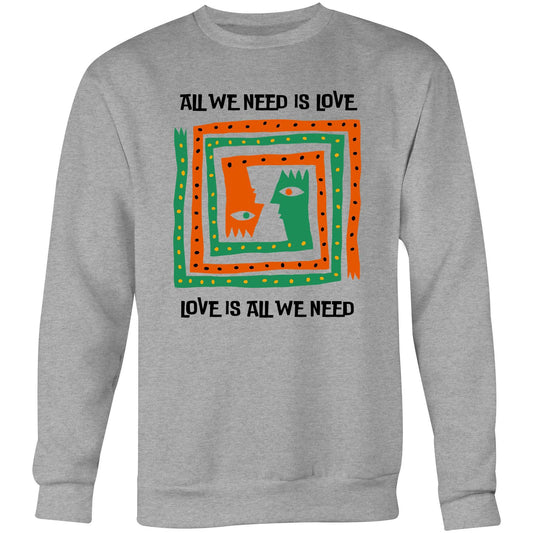 All We Need Is Love - Crew Sweatshirt Grey Marle Sweatshirt